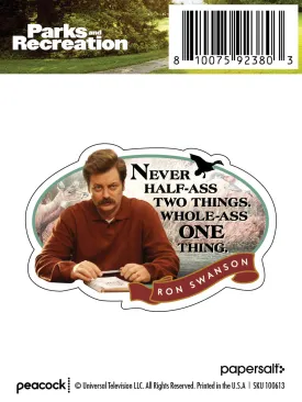 NEVER HALF ASS TWO THINGS VINYL STICKER